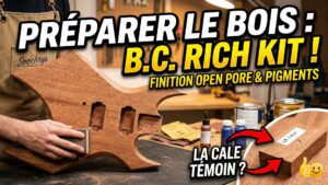 Préparation de l'acajou et lutherie : Les étapes clés sur un kit B.C. Rich