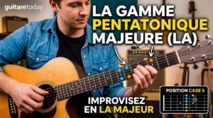 Jouez facilement la Gamme de La pentatonique majeure à la guitare + tube démo